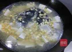 Corn Fish head tofu soup recipe 5
